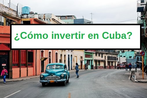 invertir en cuba
