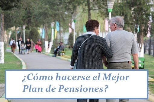 Hacerse el mejor plan de pensiones